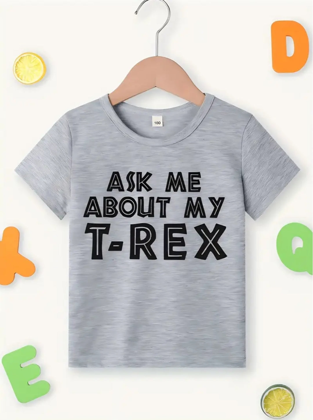 Ask me about my T-Rex Tshirt